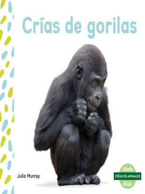 cover image of Crías de gorilas (Baby Gorillas)